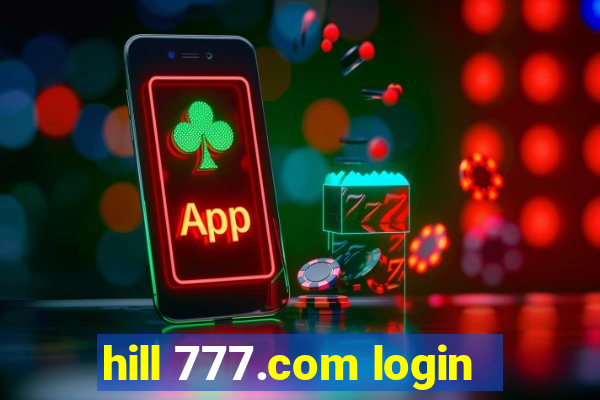 hill 777.com login